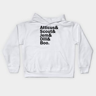 Atticus&, Scout&, Jem&, Dill&, Boo. Kids Hoodie